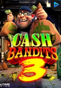 Bocoran RTP Cash Bandits 3 di ZOOM555 | GENERATOR RTP SLOT